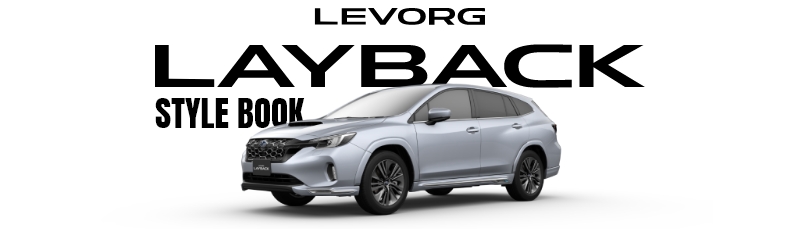 LEVORG LAYBACK STYLE BOOK